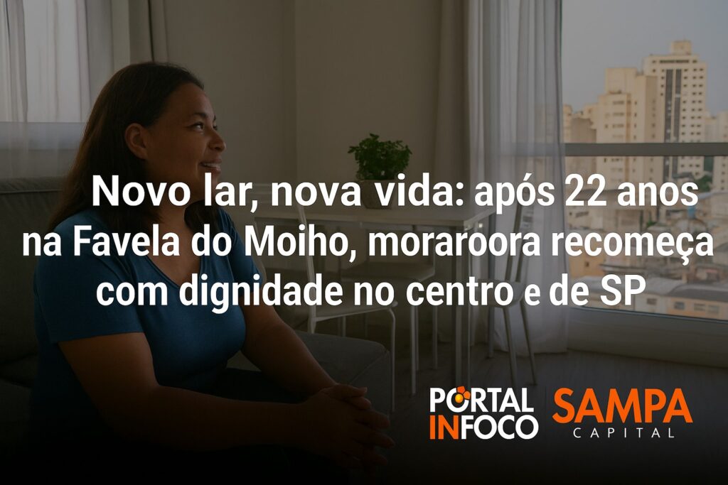 “Novo lar, nova vida”: após 22 anos na Favela do Moinho, moradora recomeça com dignidade no centro de SP